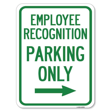 Signmission Employee Recognition Parking Right Arrow Alum Rust Proof Parking Sign, 18" x 24", A-1824-24098 A-1824-24098